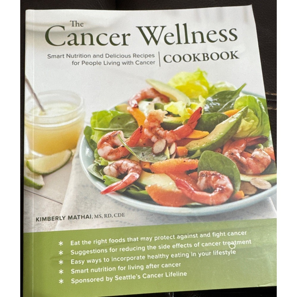 The Cancer Wellness Cookbook: Smart Nutrition and Delicious Recipes for People